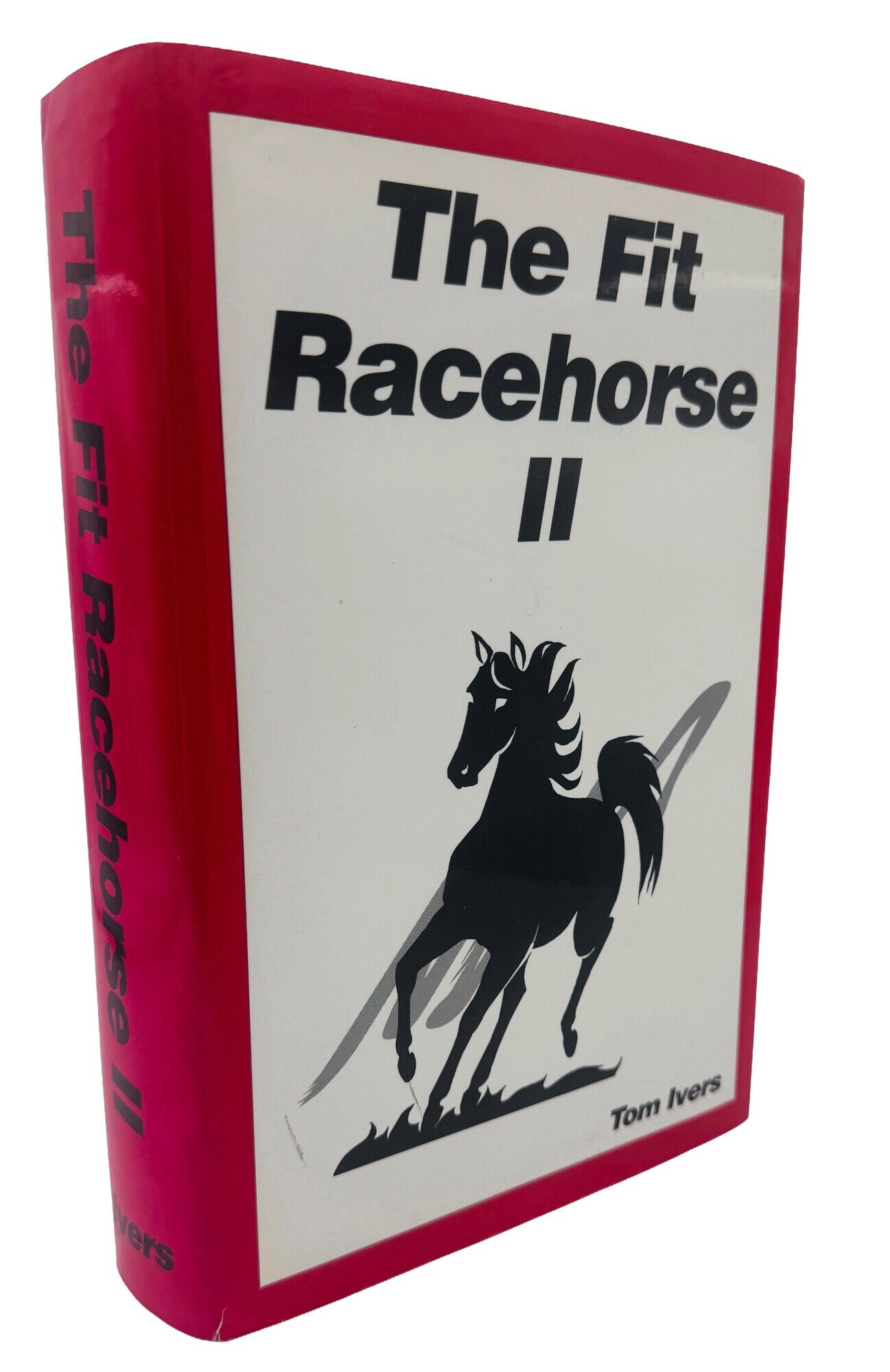 The Fit Racehorse II | Tom Ivers | Second Edition
